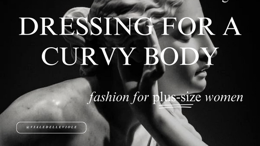 Dressing for a Curvy Body: Fashion and Style for Plus-Size Women